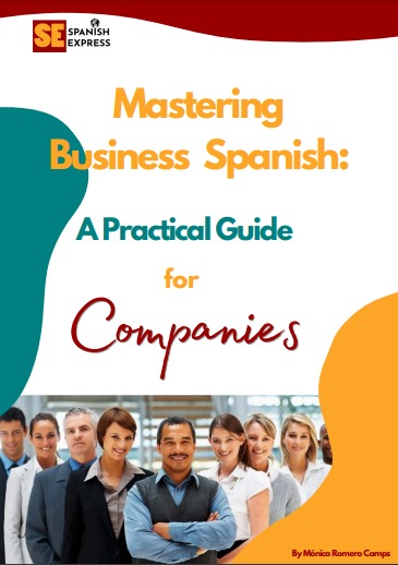 Mastering Business Spanish A Practical Guide for Companies